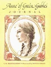 Cover of Anne of Green Gables Journal by Lucy Maud Montgomery, Muriel Wood, Fitzhenry and Whiteside Ltd. Publishing Staff