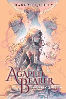 Cover of The Agapéd Bearer: Embassy Saints by Lindsey, Hannah Taylor